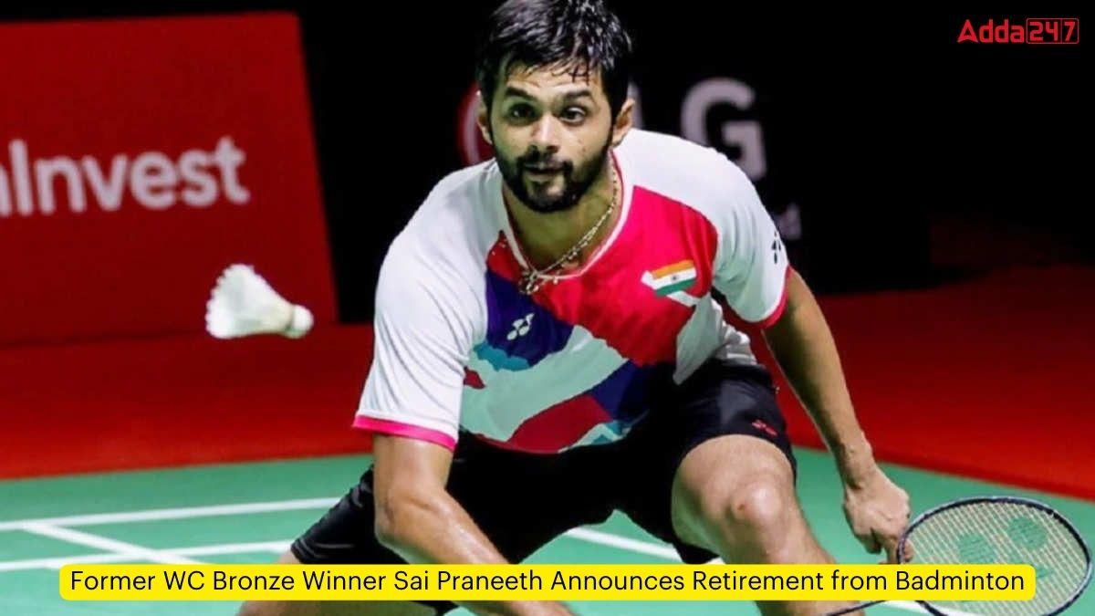 Former WC Bronze Winner Sai Praneeth Announces Retirement from Badminton_60.1
