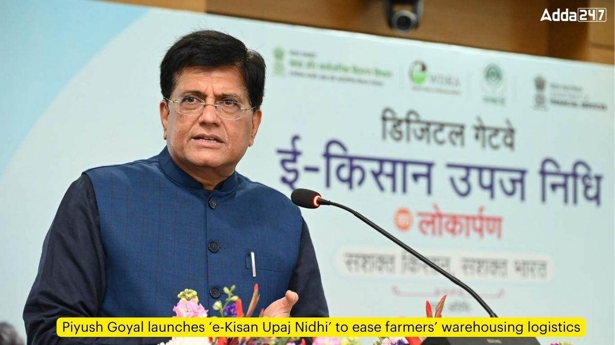Piyush Goyal launches 'e-Kisan Upaj Nidhi' to ease farmers' warehousing logistics_60.1