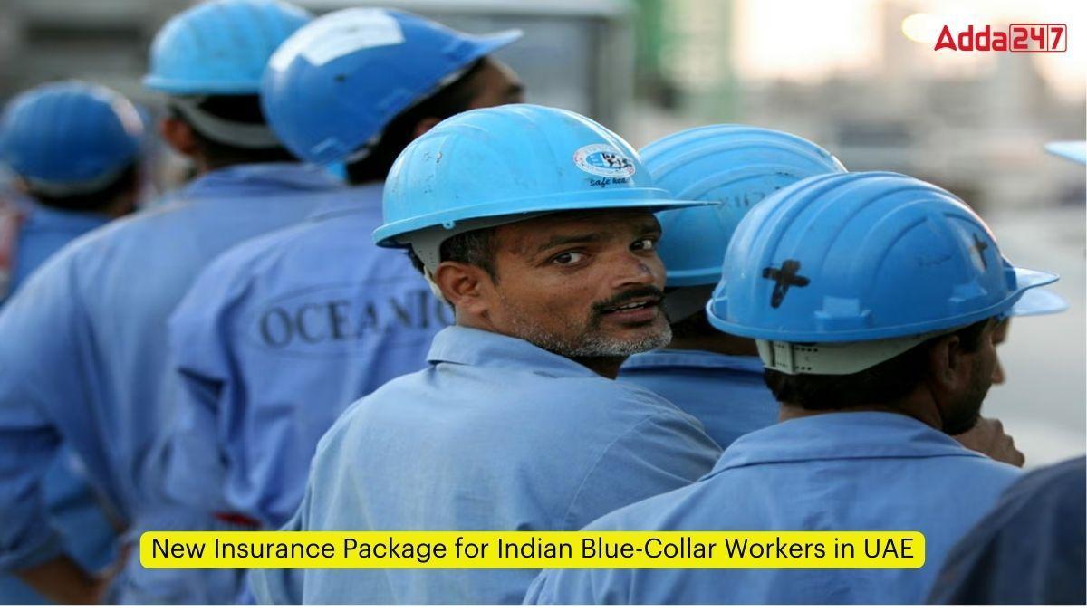 New Insurance Package for Indian Blue-Collar Workers in UAE_60.1