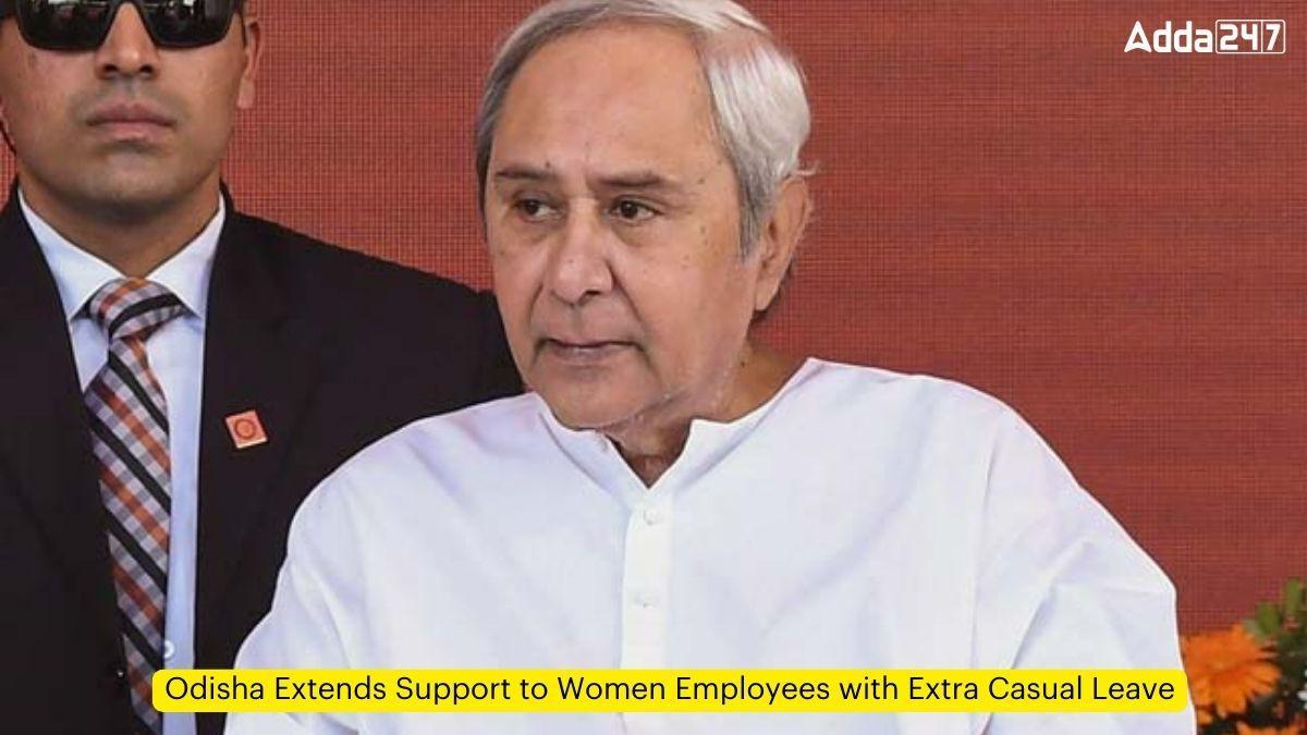 Odisha Extends Support to Women Employees with Extra Casual Leave_60.1