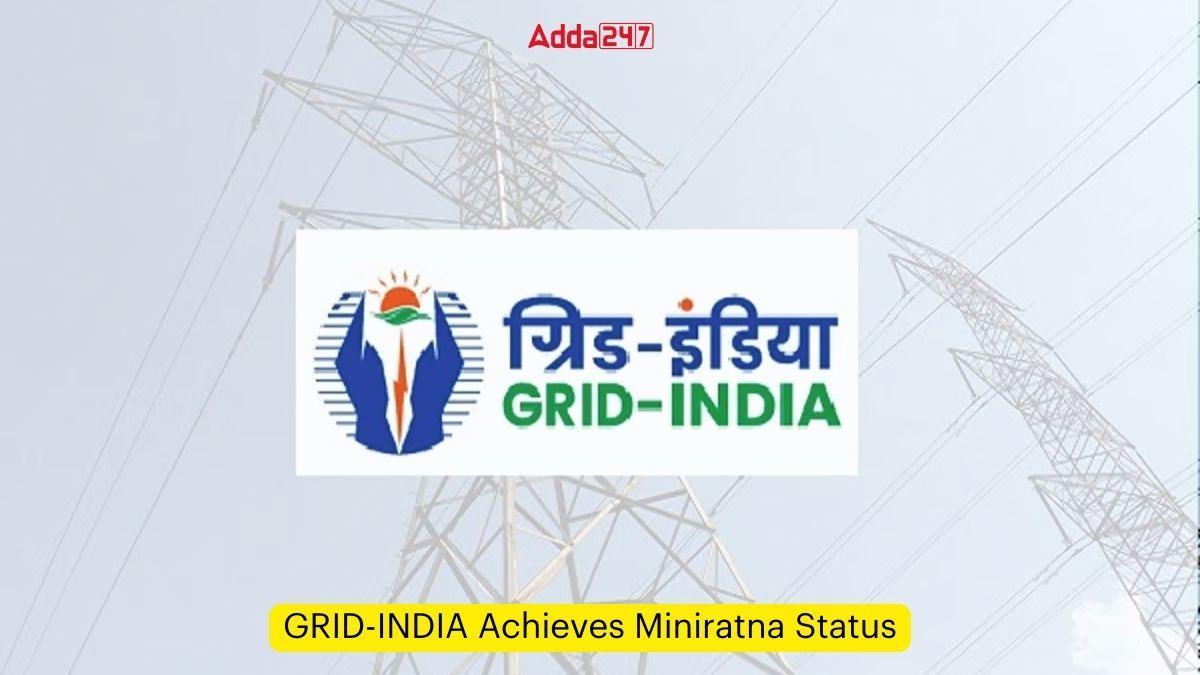GRID-INDIA Achieves Miniratna Status_70.1