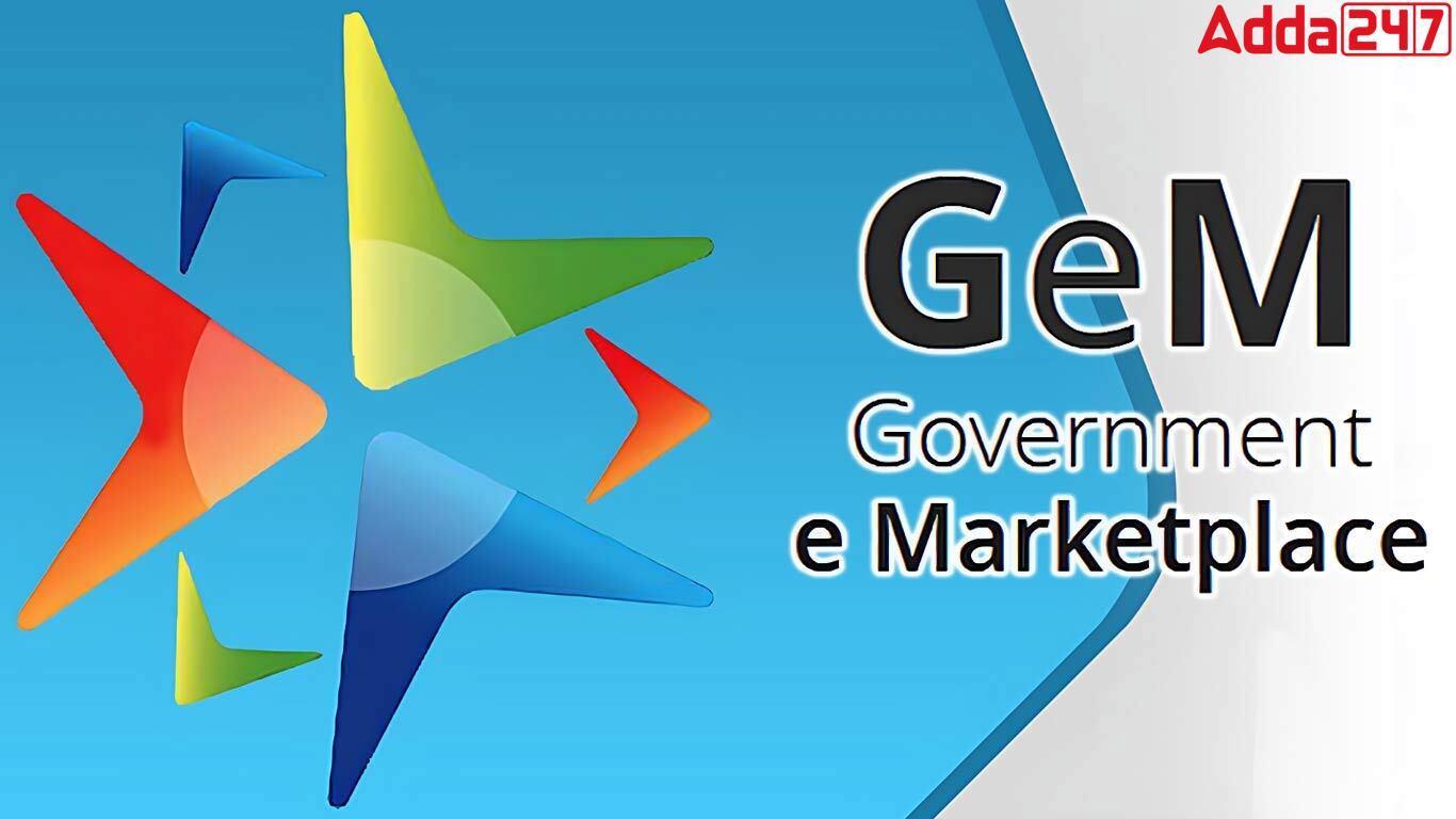 Government e Marketplace (GeM) Achieves ₹4 Lakh Crore GMV, Plans Expansion