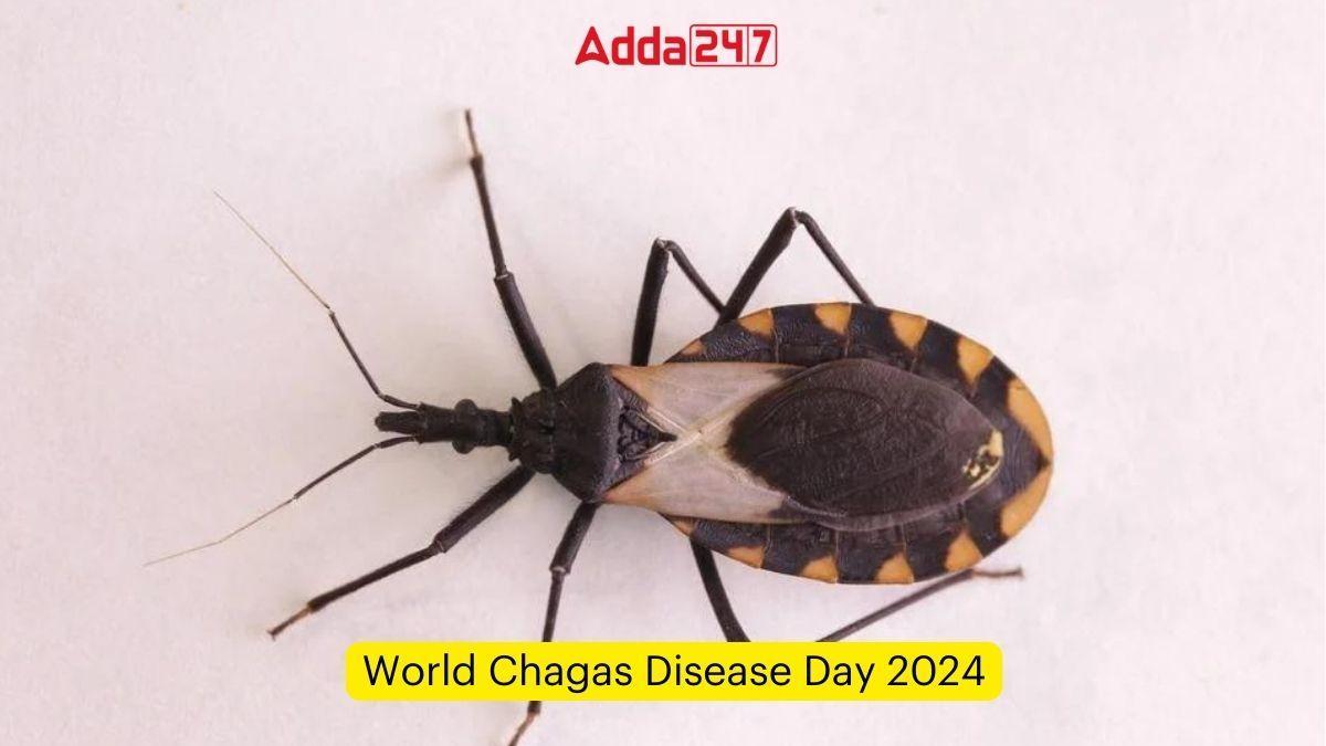 World Chagas Disease Day 2024, Date, Theme, History and Significance