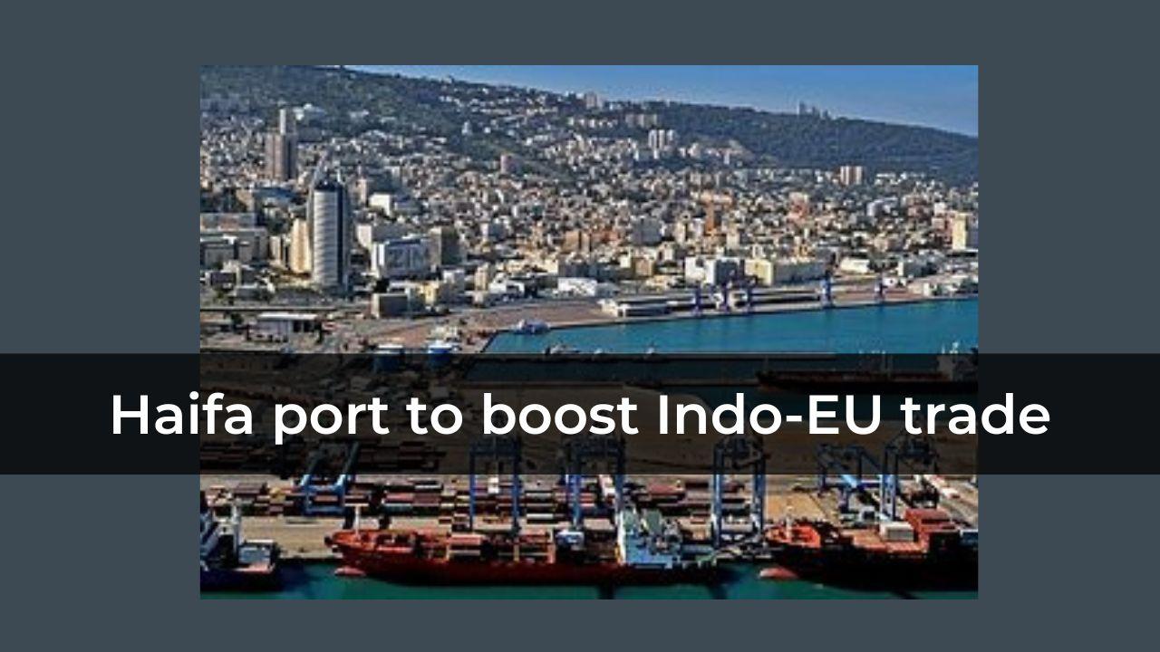 Adani Ports expects Haifa to boost Indo Europe trade | 5paisa