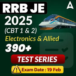 RRB JE Electronics and Allied Engineering CBT 1 & CBT 2 Mock Test 2025