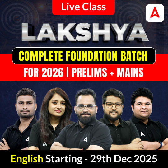 Lakshya Complete Foundation Batch for 2026 | Prelims + Mains | Online Live Classes by Adda 247