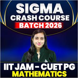 IIT JAM - CUET PG MATHEMATICS 2026 | SIGMA CRASH COURSE BATCH 2026 | Complete Live Classes by Careers Adda