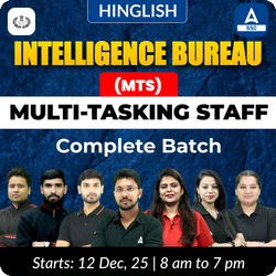 Intelligence Bureau (IB) 2025 Multi-Tasking Staff(MTS) Complete Batch | Hinglish | Online Live Classes by Adda 247