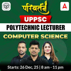 परिवर्तन - UPPSC Polytechnic Lecturer Computer Engineering Complete Live Batch 2025 | Hinglish | Online Live Classes by Adda 247