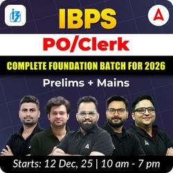 IBPS PO/Clerk Complete Foundation Batch for 2026 | Prelims + Mains | Online Live Classes by Adda 247