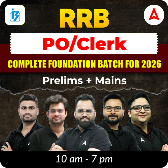 RRB PO/Clerk Complete Foundation Batch for 2026 | Prelims + Mains | Online Live Classes by Adda 247
