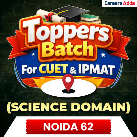 CUET UG Coaching in Noida Sector 62 | Best Offline Classes – Careers Adda_3.1