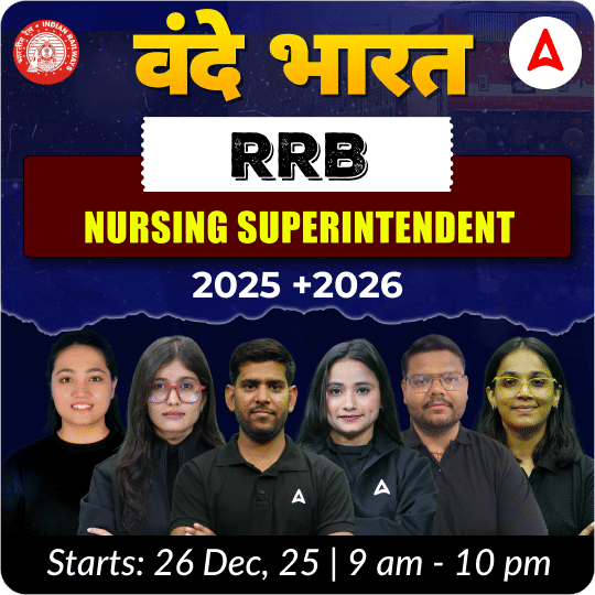 वंदे भारत– RRB Nursing Superintendent 2025 Batch | Online Live + Recorded Batch by Adda247
