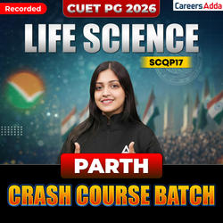 CUET PG LIFE SCIENCE 2026 | PARTH CRASH COURSE BATCH (Recorded) | Online Coaching By Careers Adda