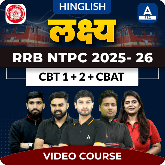 Lakshya - लक्ष्य RRB NTPC 2025- 26 | CBT 1 + 2 + CBAT | Video Course by Adda247