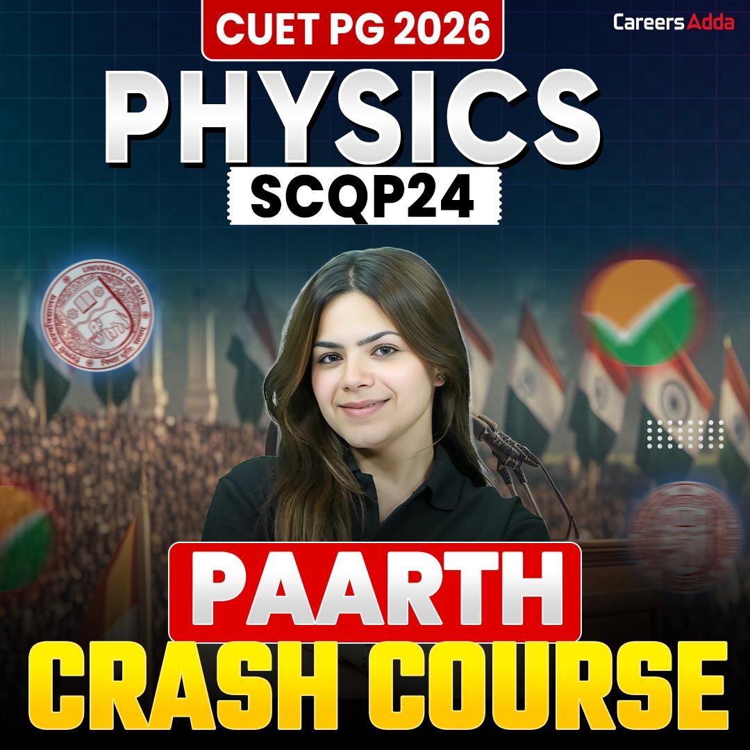 CUET PG PHYSICS 2026 | PARTH CRASH COURSE BATCH | Online Coaching by Careers Adda