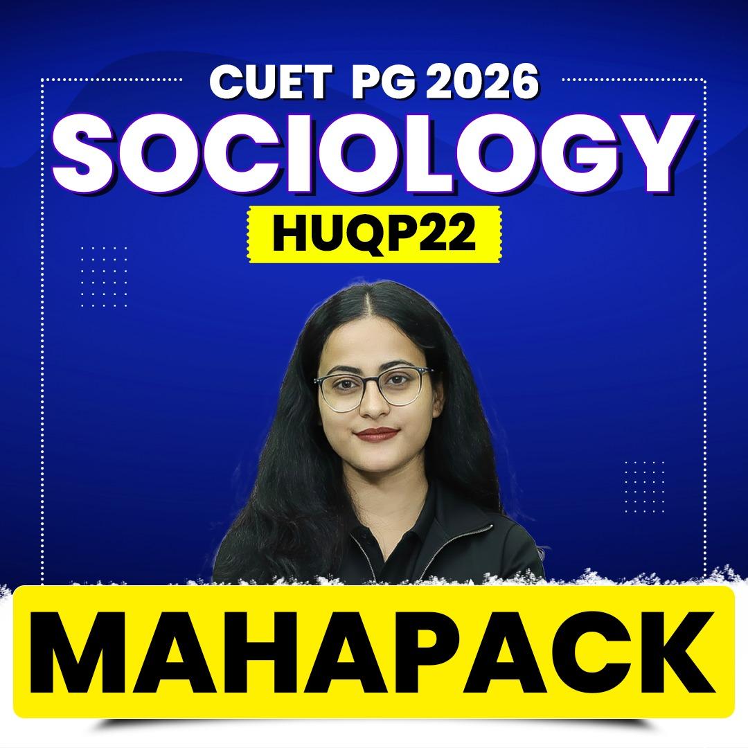 CUET PG SOCIOLOGY (HUQP22) | MAHAPACK | CUET PG SOCIOLOGY Online Coaching By Careers Adda