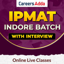 IPMAT Indore Batch | With Interview | Online Live Classes by Careers ADDA