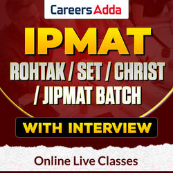 IPMAT Rohtak / SET / Christ / JIPMAT Batch | With Interview | Online Live Classes by Careers ADDA