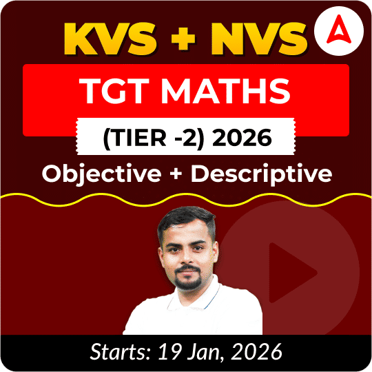 KVS + NVS | Selection Batch | Maths TGT (Tier -2) 2026 | Online Live + Recorded Classes by Adda247