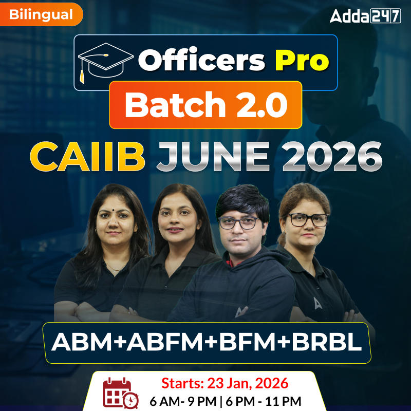 Officers Pro Batch 2.0 Batch| CAIIB JUNE 2026 | ABM+ABFM+BFM+BRBL | Bilingual | Online Live + Recorded Classes by Adda 247