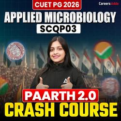 CUET PG APPLIED MICROBIOLOGY 2026 | PARTH 2.0 CRASH COURSE BATCH | Online Coaching by Careers Adda