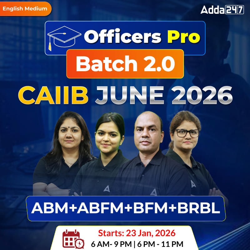Officers Pro Batch 2.0 Batch | CAIIB JUNE 2026 | ABM+ABFM+BFM+BRBL | English Medium | Online Live + Recorded Classes by Adda247