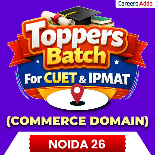 Best CUET Coaching in Noida Sector 26 | Careers Adda Offline Classes_3.1