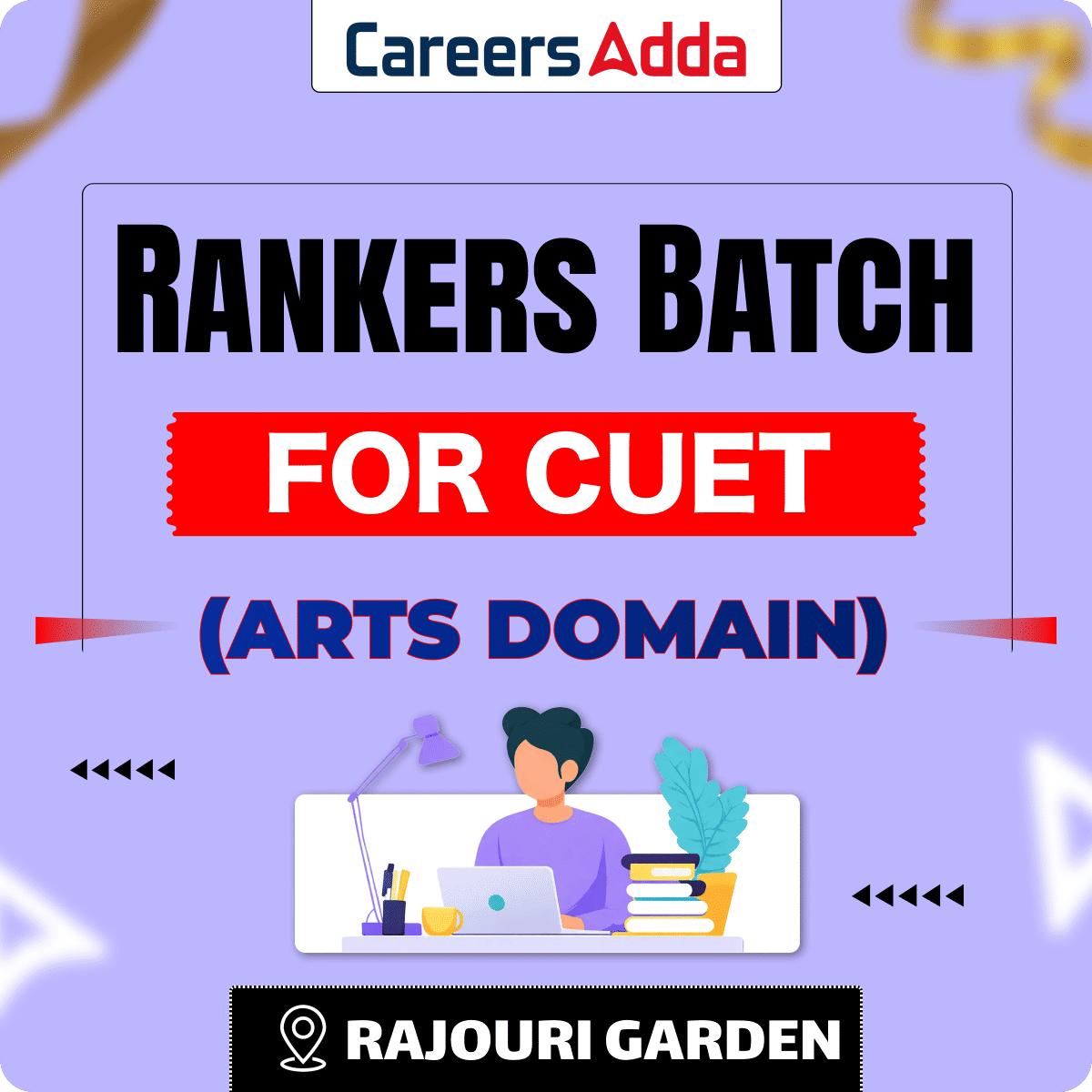 Rankers Batch for CUET For Arts Domain  (RAJOURI GARDEN)