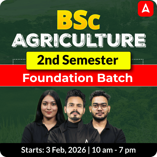 BSc Agriculture 2nd Semester Foundation Batch | Online Live Classes by Adda 247