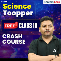 Science Topper Free class 10 crash course by Careers Adda