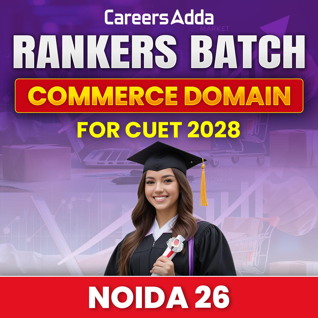 Rankers Batch for CUET 2028 Commerce Domain (NOIDA 26)