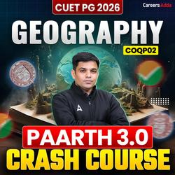 CUET PG GEOGRAPHY 2026 | PARTH 3.0 CRASH COURSE Batch | Online Coaching by Careers Adda