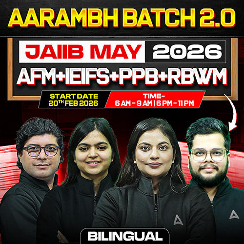 Aarambh Batch 2.0 | JAIIB MAY 2026 | AFM+IEIFS+PPB+RBWM | Bilingual | Online Live + Recorded Classes by Adda 247