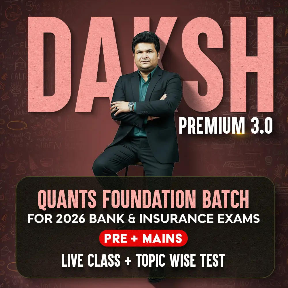 Daksh Premium 3.0 | Quants Foundation Batch for 2026 Bank Exams | Pre + Mains | Online Live + Recorded Classes by Adda 247 | Online Live Classes by Adda 247