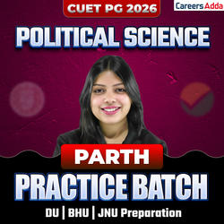 CUET PG POLITICAL SCIENCE 2026 | PARTH PRACTICE Batch | DU | BHU | JNU Preparation | Online Coaching by Careers Adda