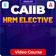 CAIIB | HRM ELECTIVE | Complete Video Course By Adda247
