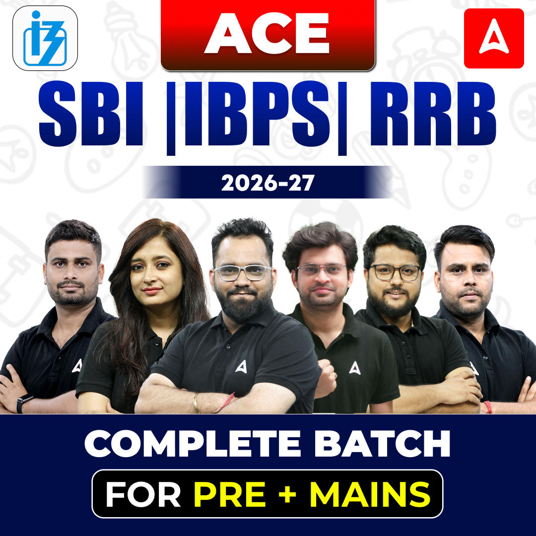 ACE SBI | IBPS | RRB 2026-27 Complete Batch for Pre+Mains | Online Live Classes by Adda 247
