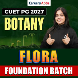 CUET PG BOTANY - 2027 | FLORA FOUNDATION BATCH | Online Coaching By Careers Adda