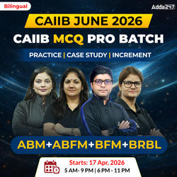 CAIIB MCQ PRO BATCH - PRACTICE | CASE STUDY | INCREMENT  | CAIIB  JUNE  2026 | ABM+ABFM+BFM+BRBL | Bilingual | Online Live Classes by Adda 247