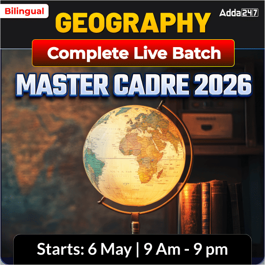 Geography MASTER CADRE 2026 Complete Live Batch | Bilingual | Online Live Classes by Adda 247