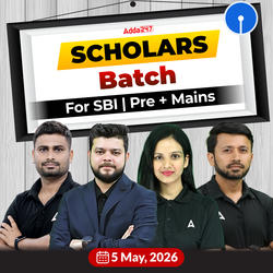 Scholars Batch for SBI | Pre + Mains | Online Live Classes by Adda 247
