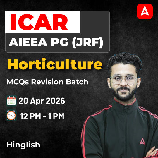 ICAR AIEEA PG (JRF) Horticulture MCQs Revision Batch | Online Live Classes By Adda247