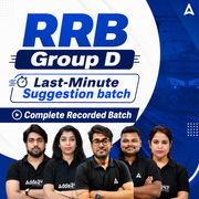 RRB Group D Last Minute Suggestion Batch | Practice Batch | Online Recorded Classes by Adda247