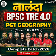 नालंदा | BPSC TRE 4.0 Geography PGT (Class: 11th & 12th) Complete Batch 2026 | Online Live Classes by Adda 247