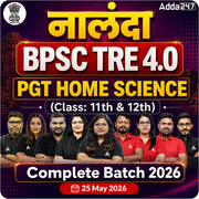 नालंदा | BPSC TRE 4.0 Home Science PGT (Class: 11th & 12th) Complete Batch 2026 | Online Live Classes by Adda 247