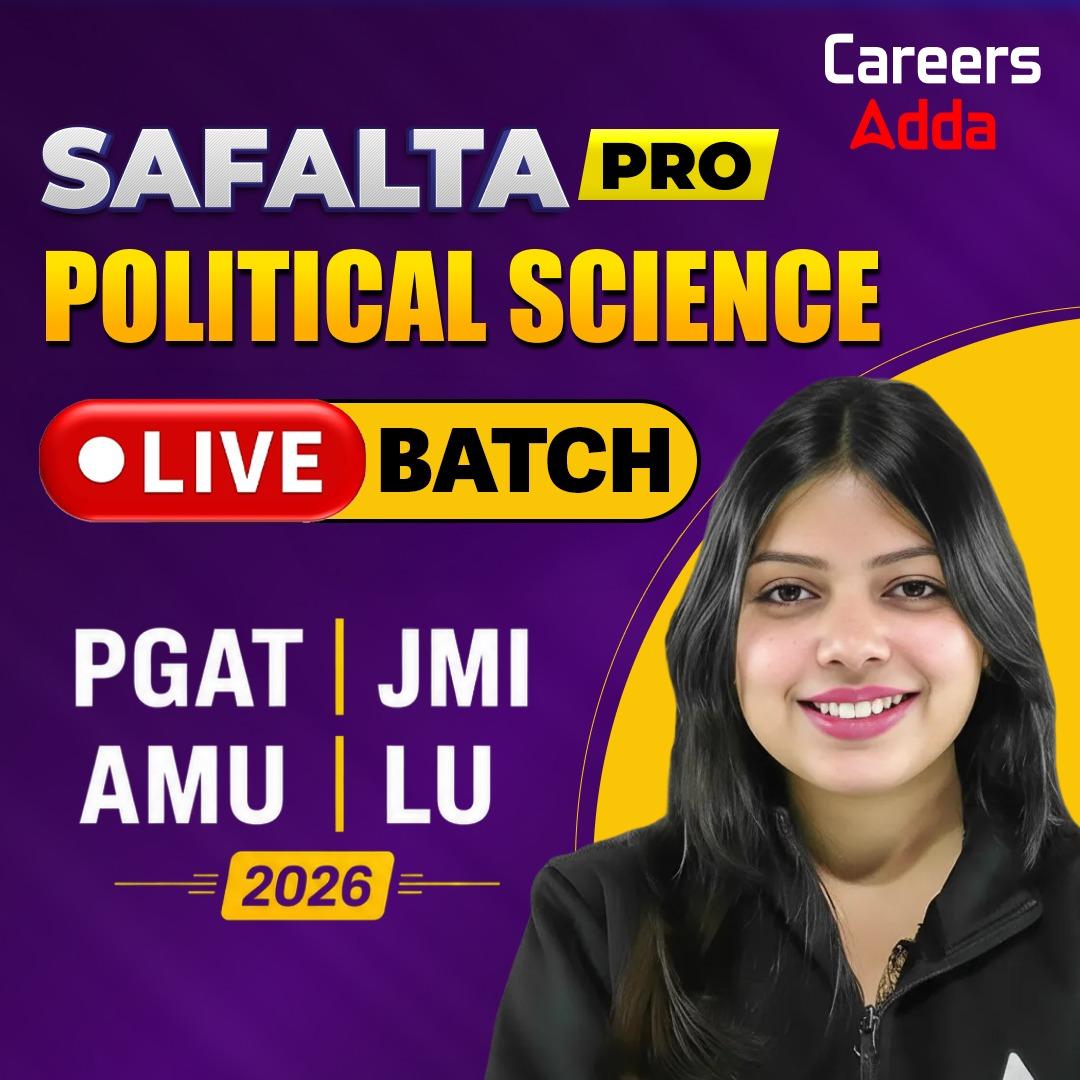 Safalta Practice Pro Batch 2026 (Political Science) for PGAT, JMI, AMU & LU | Online Live Classes by Careers Adda247