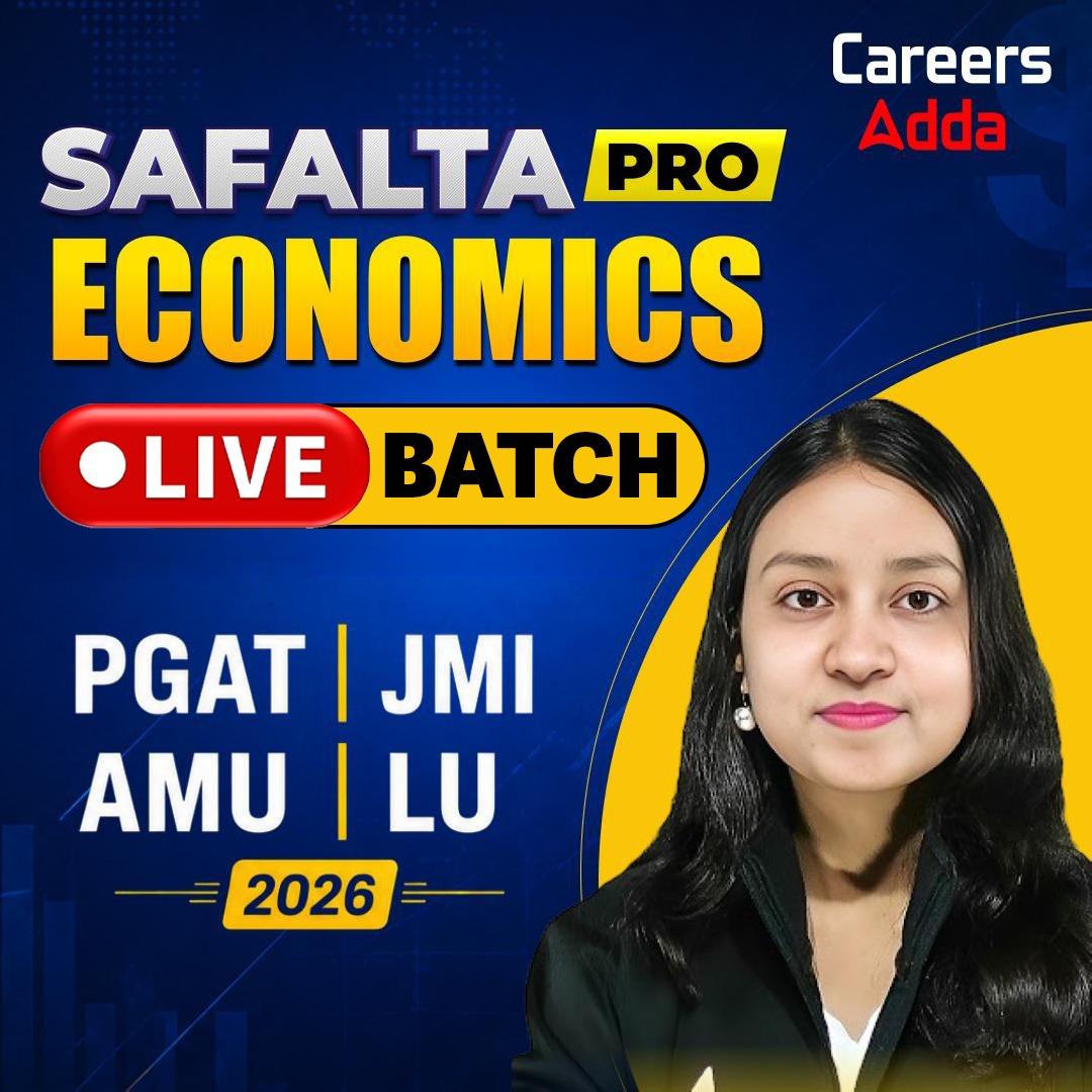 Safalta Practice Pro Batch 2026 (Economics) for PGAT, JMI, AMU & LU | Online Live Classes Classes by Careers Adda247