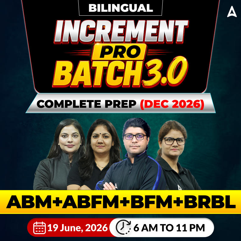 Increment Pro Batch 3.0 – Complete Prep (Dec 2026)  ABM+ABFM+BFM+BRBL | Bilingual | Online Live Classes by Adda 247