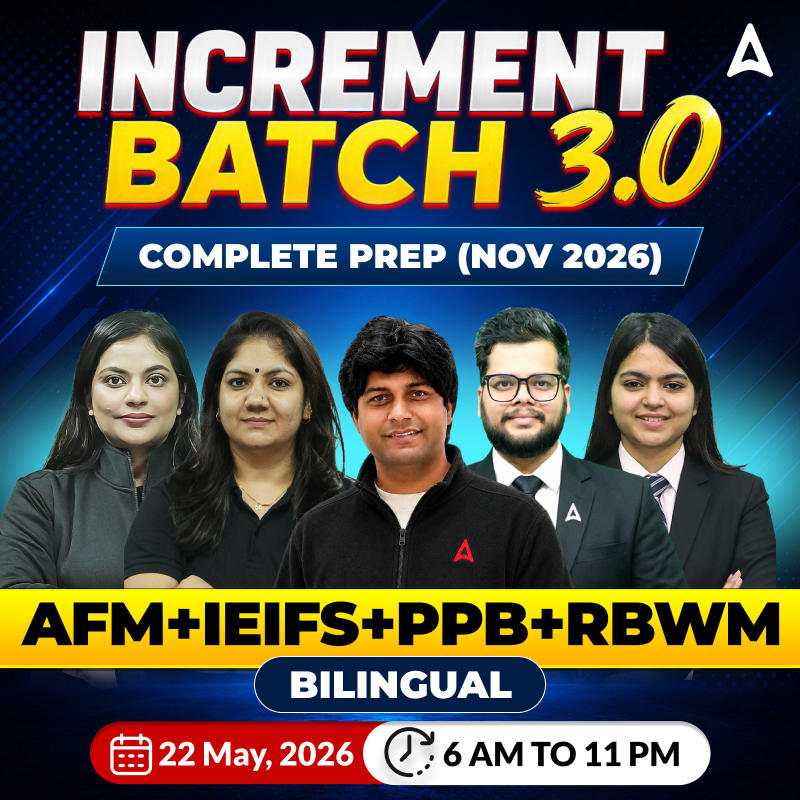 Increment Batch 3.0 – Complete Prep (Nov 2026) | AFM+IEIFS+PPB+RBWM | Bilingual | Online Live Classes by Adda 247